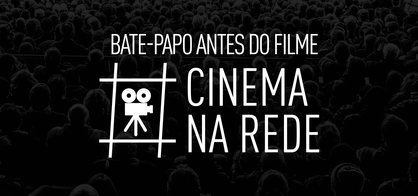 Ilustração com fundo escuro e a frase em branco: bate-papo antes do filme - cinema na rede