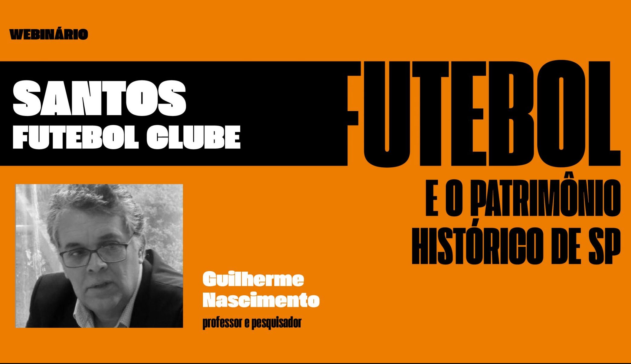 Futebol e o patrimônio histórico de SP. Santos Futebol Clube. Com Guilherme Nascimento