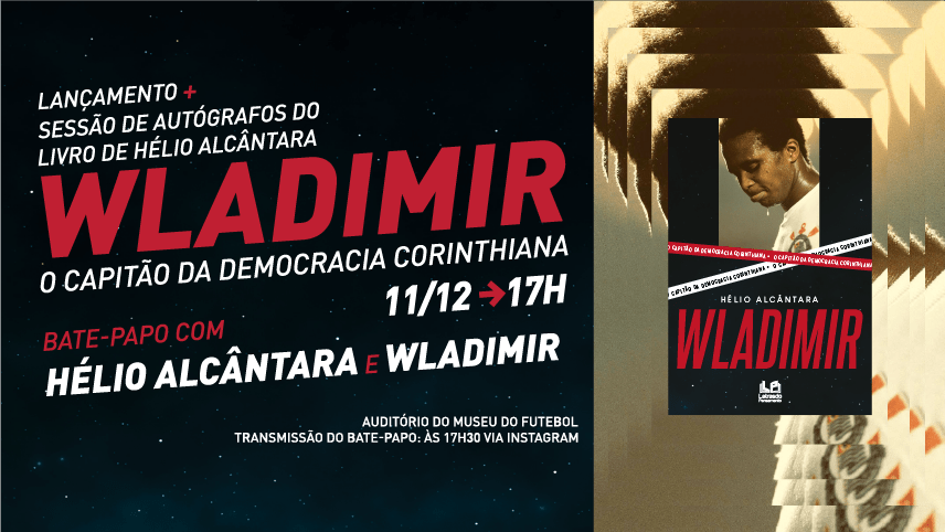Lançamento com sessão de autógrafos do livro Wladimir - o capitão da democracia corinthiana