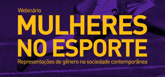 Arte com fundo roxo e texto em amarelo escrito webinário mulheres no esporte