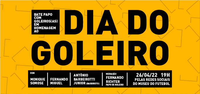 Arte com fundo amarelo e os dizeres Dia do Goleiro em preto