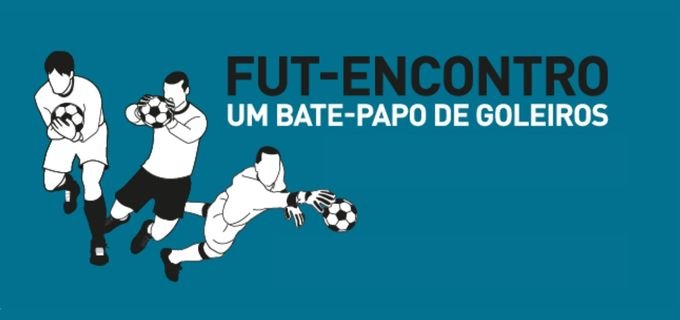Fundo azul com desenho em preto e branco de três goleiros escrito: Fut-encontro um bate-papo de goleiros