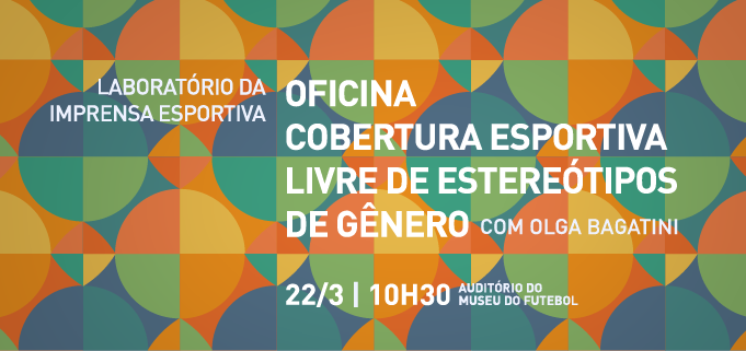 Arte com fundo colorido e texto em branco sobre Oficina de Cobertura Esportiva Livre de Estereótipos de Gênero