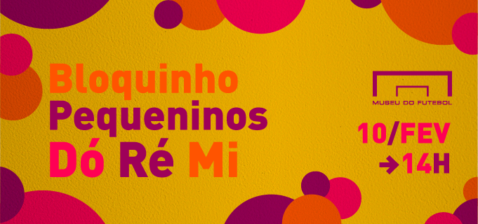 Imagem com os dizeres: Bloquinho Pequeninos Do Ré Mi, 10 de fev.as 14h