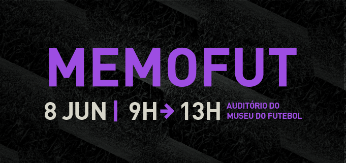 Imagem com os dizeres: Memofut, 8 JUN, 9h às 13h, no auditório do Museu do Futebol