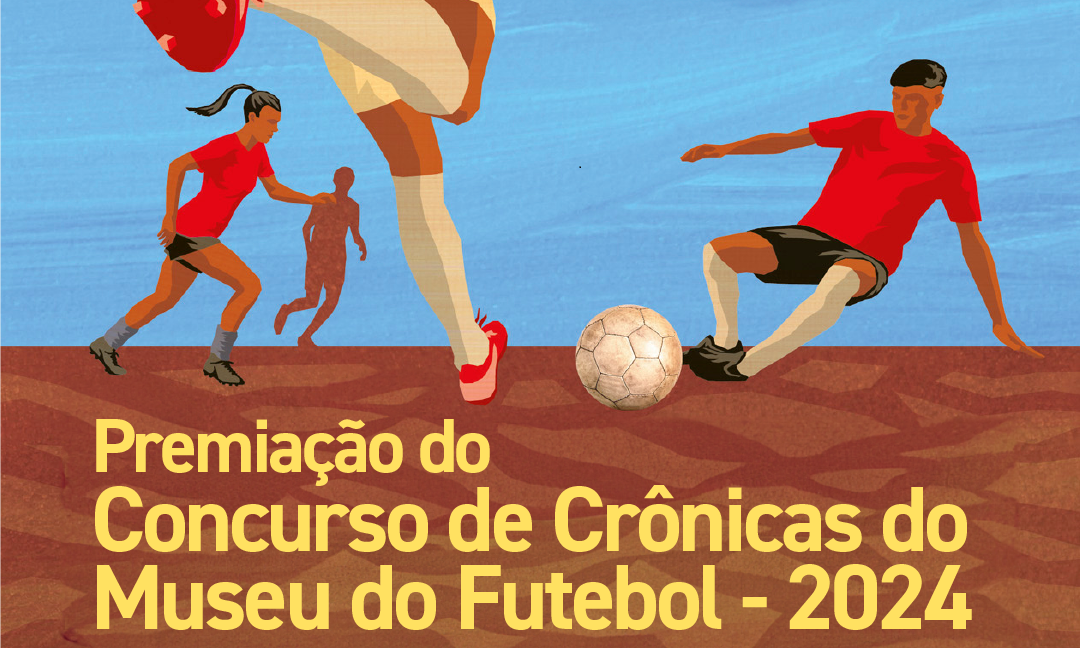 Imagem com os dizeres: Premiação do Concurso de Crônicas do Museu do Futebol - 2024