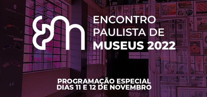 imagem com fundo do museu no tom roxo, escrito: Encontro Paulista de Museus 2022