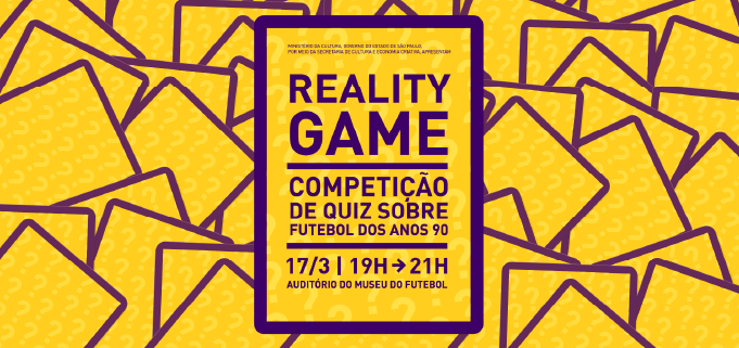 Reality Game - Quiz Futebol nos anos 90 — Museu do Futebol