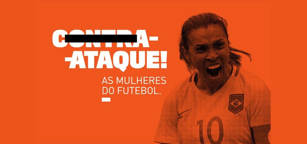 arte laranja com foto de Marta e a frase Contra-Ataque! As Mulheres do Futebol.. A palavra contra tem uma tarja preta