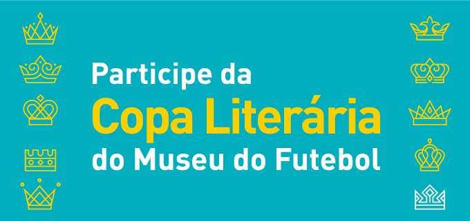 Participe da Copa Literária do Museu do Futebol