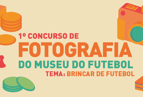 Ilustração com os dizeres 1º Concurso de Fotografia do Museu do Futebol. Tema: Brincar de Futebol